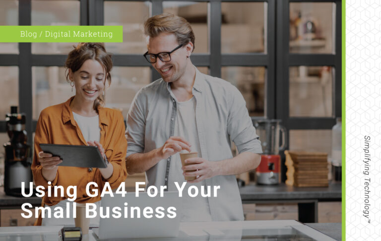 Blog Post Graphic: Using GA4 for your small business