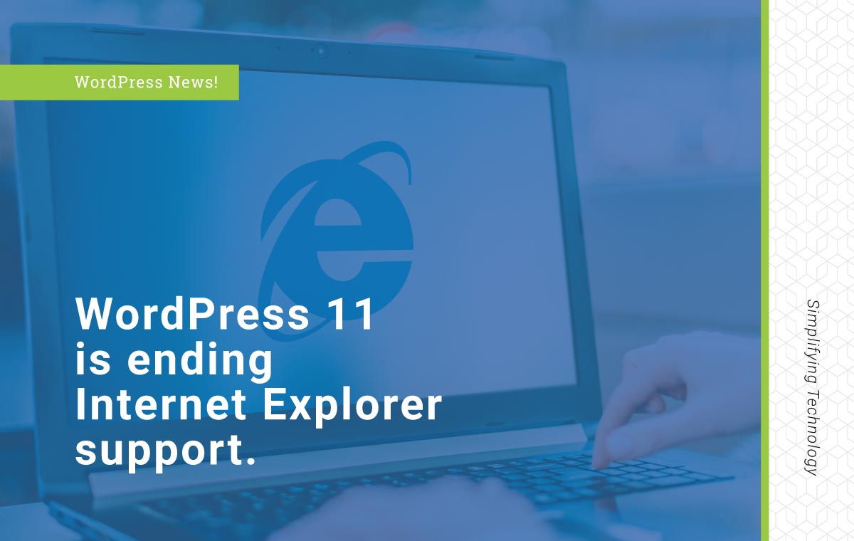 WordPress 11 is ending Internet Explorer Support