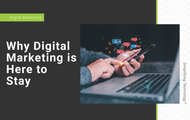 Why digital marketing is here to stay
