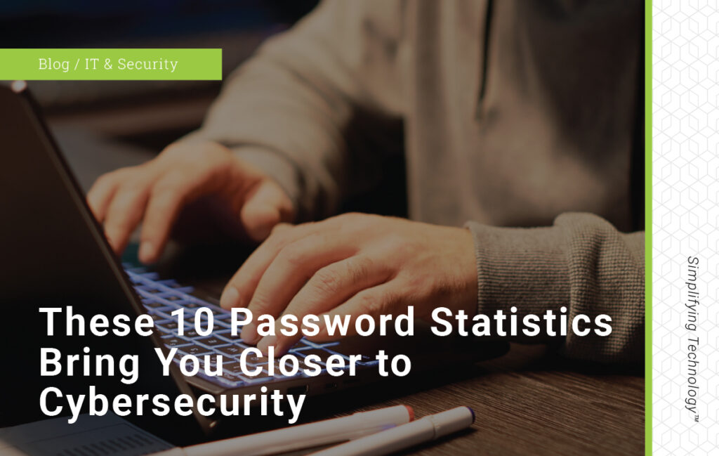 Blog post graphic: These 10 password statistics bring you closer to cybersecurity
