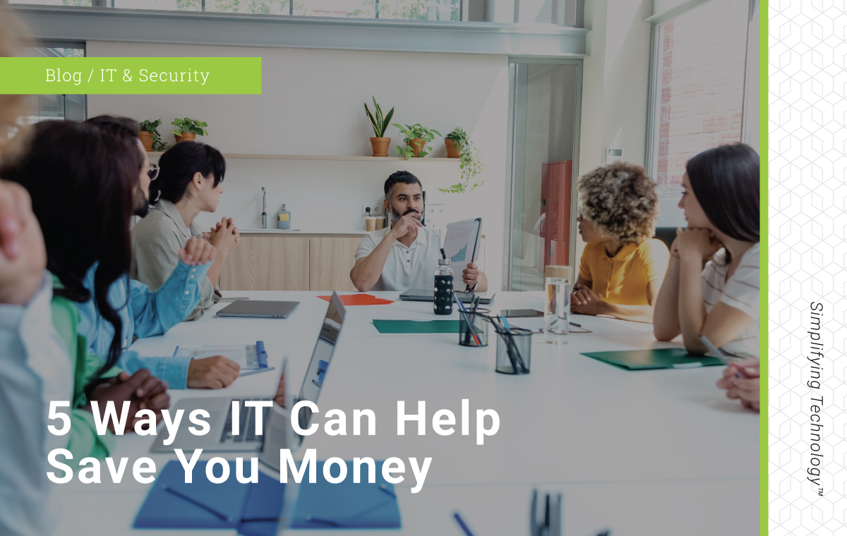 Blog Post Graphic: 5 ways IT Can Help save you money