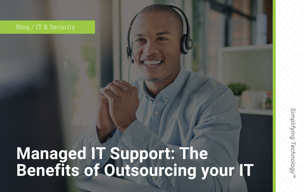Blog Manged IT Support The Benefits of Outsourcing Your IT