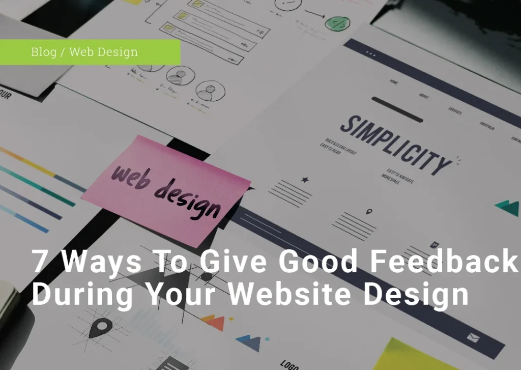 Blog Post Image: 7 ways to give good feedback during your website design