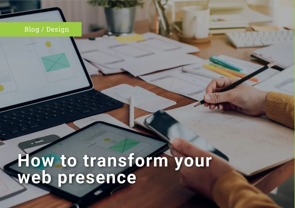 how to transform your web precense 1 e1750789571904